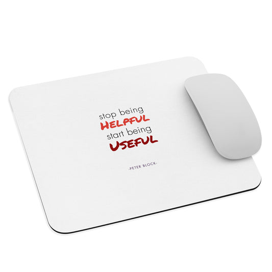 Stop Being Helpful Mouse pad