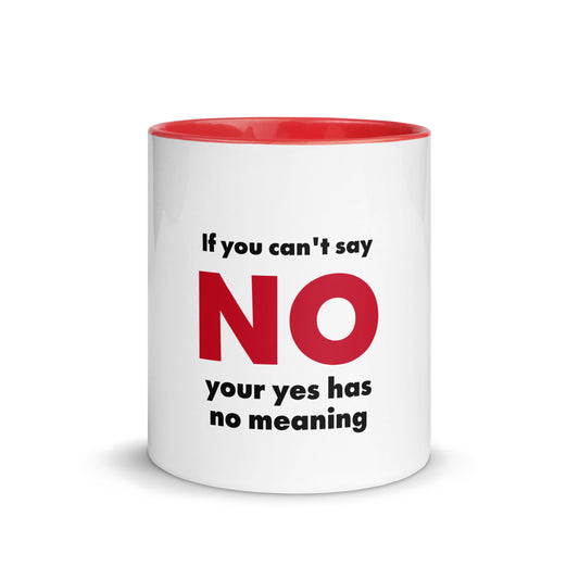 "If you can't say no" mug